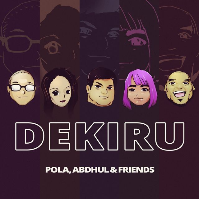 Pola - 'Dekiru (feat. Abdhul & Friends)' [Ringtone]