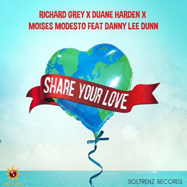 Richard Grey - 'Share Your Love (feat. Duane Harden & Moises Modesto & Danny Lee Dunn)' [Ringtone]