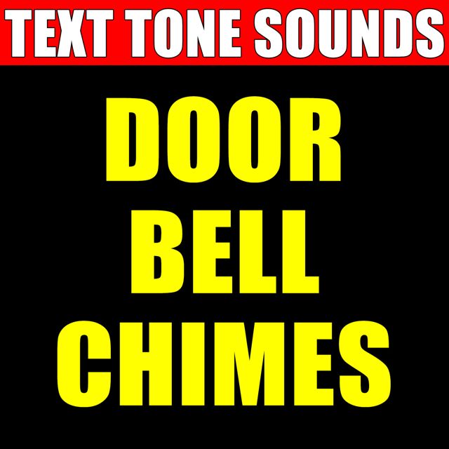 Text Tone Sounds - 'Door Bell Chimes (Text Tone)' [Ringtone]