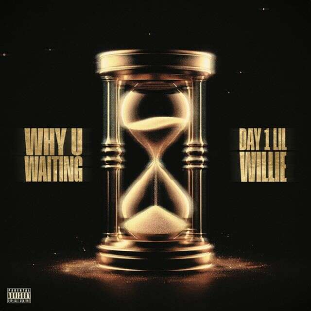 Day1 Lil Willie - 'Why You Waiting' [Ringtone]