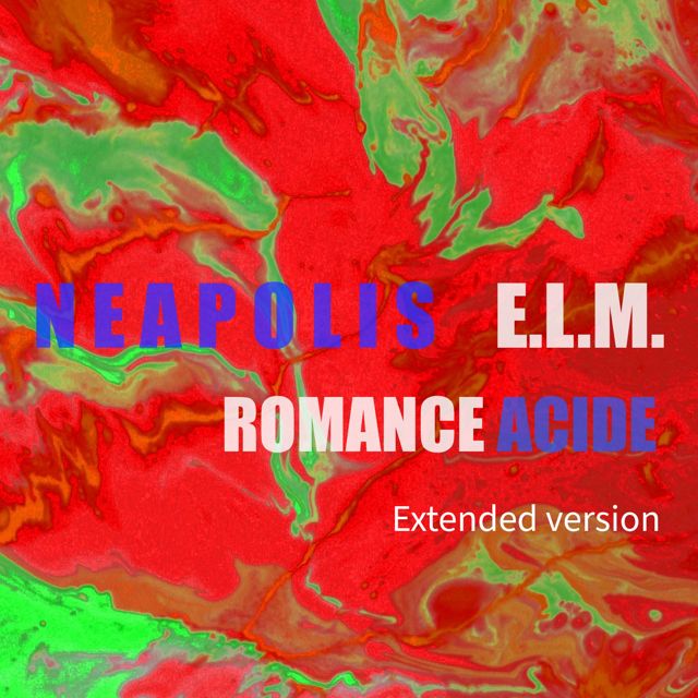 NEAPOLIS E.L.M. - 'Romance Acide (Instrumental)' [Ringtone]