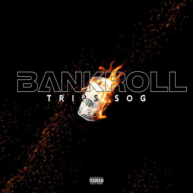 Trips Sog - 'Bankroll' [Ringtone]