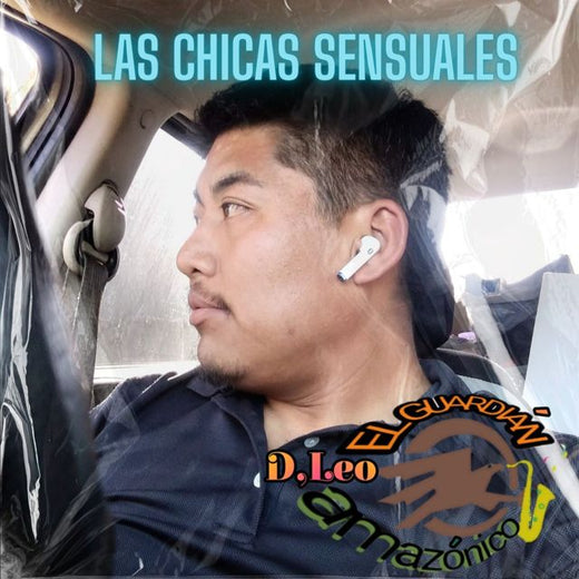 D - 'Las chicas sensuales (feat. Leo. el guardian amazonico)' [Ringtone]