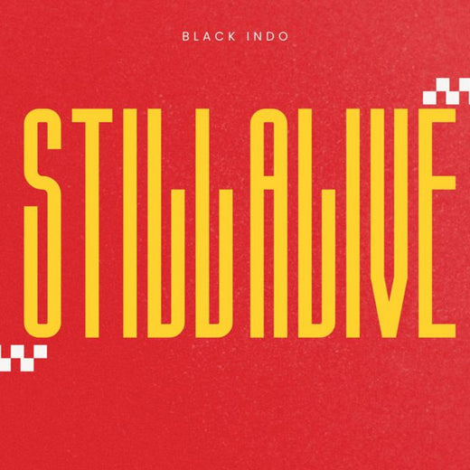 Black Indo - 'Still Alive' [Ringtone]