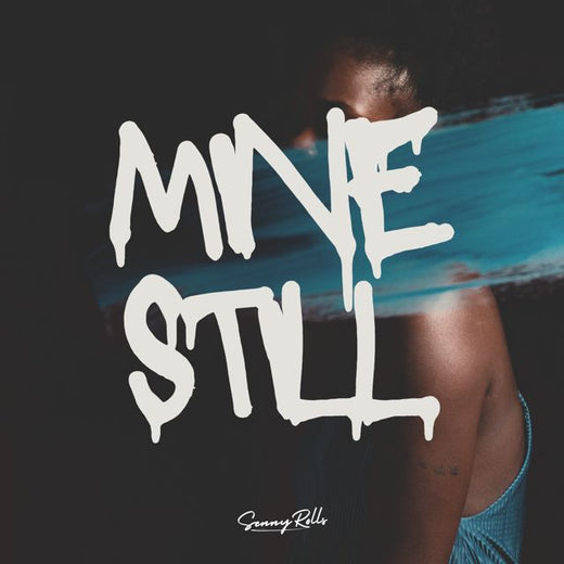 Senny Rolls - 'Mine Still' [Ringtone]
