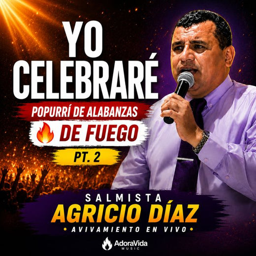 Agricio Díaz - 'Popurrí de Alabanzas de Fuego, Pt. 2 (Avivamiento en Vivo)' [Ringtone]
