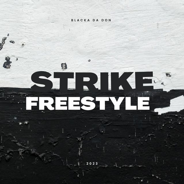 Blacka Da Don - 'Strike Freestyle' [Ringtone]