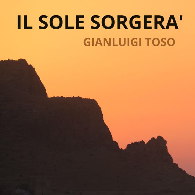 Gianluigi Toso - 'Il Sole Sorgerà (Romantic Version)' [Ringtone]