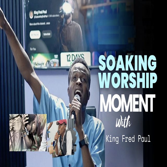 King Fred Paul - 'Soaking Worship Moment: HOLYGHOST / GRACE / PRAY EVERYDAY / NO ME WITHOUT YOU / MY WORLD NEEDS YOU / SPIRIT / SONG OF SONS / ZIONITE / TAKE OVER (Live)' [Ringtone]