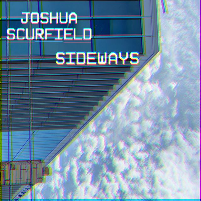 Joshua Scurfield - 'Sideways' [Ringtone]