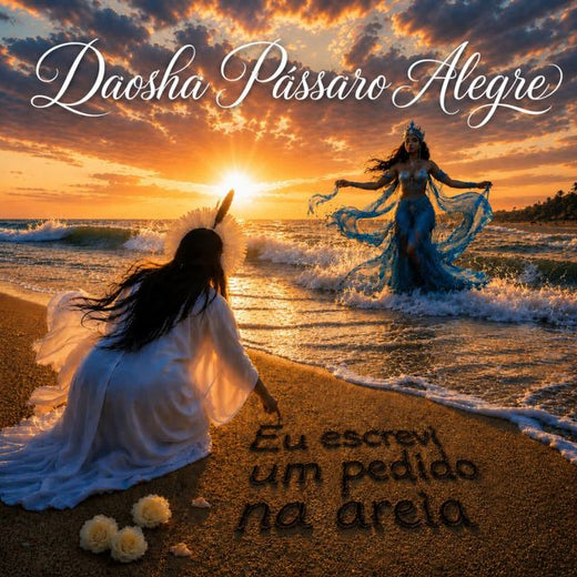 Daosha Pássaro Alegre - 'Eu Escrevi Um Pedido na Areia' [Ringtone]
