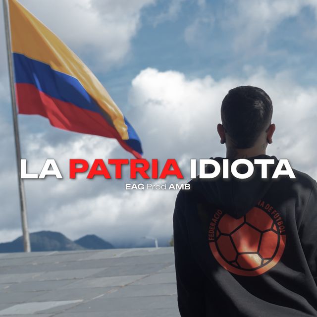E.A.G. - 'LA PATRIA IDIOTA' [Ringtone]
