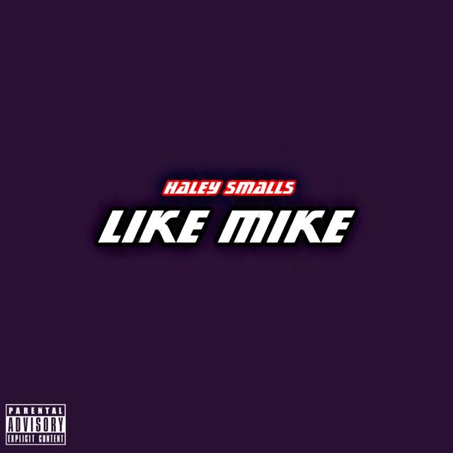 Haley Smalls - 'Like Mike' [Ringtone]