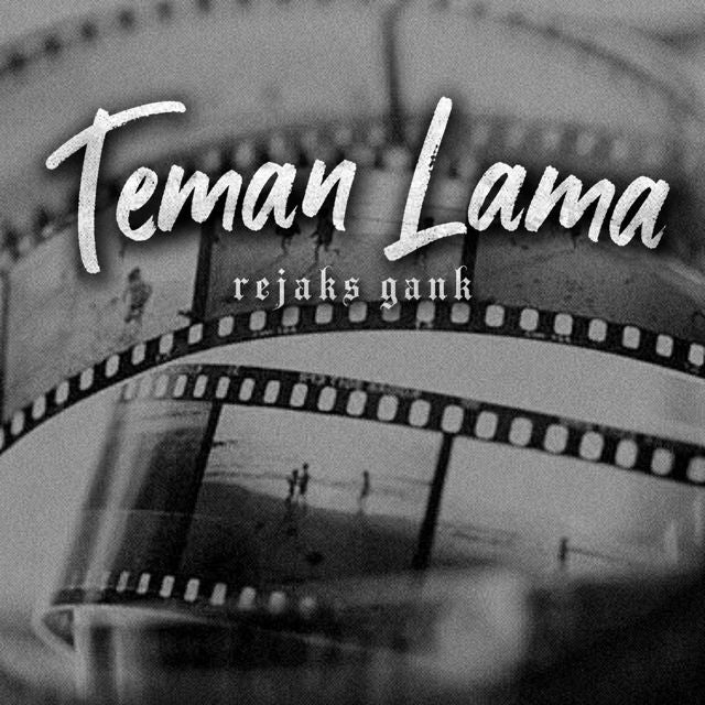 Rejaks Gank - 'Teman Lama' [Ringtone]