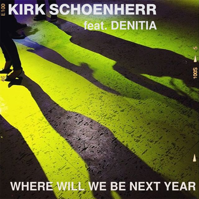 Kirk Schoenherr - 'Where Will We Be Next Year (feat. Denitia)' [Ringtone]