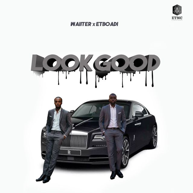 Waiiter - 'Look Good (feat. ETBOADI)' [Ringtone]