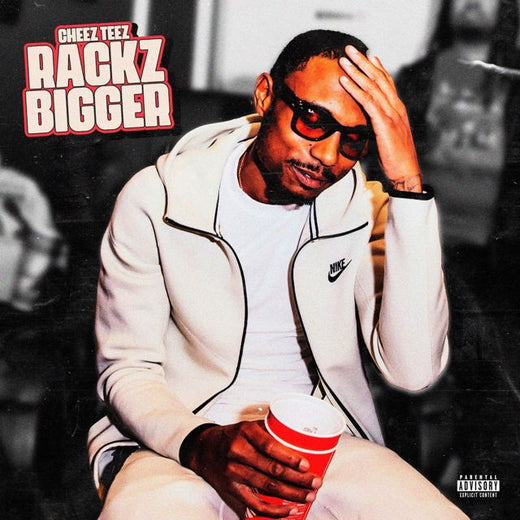 Cheez Teez - 'Racks Bigger' [Ringtone]