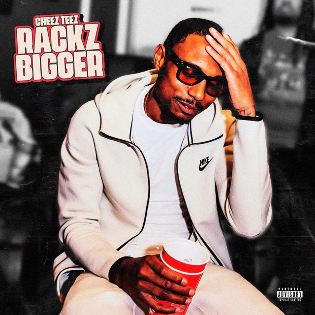 Cheez Teez - 'Racks Bigger' [Ringtone]