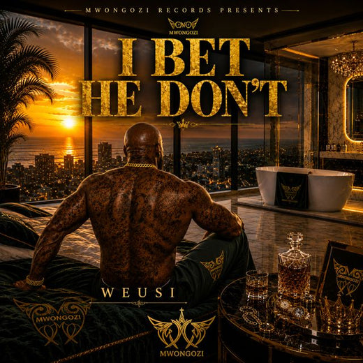 WEUSI - 'I BET HE DON'T' [Ringtone]