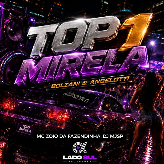 MC Zoio Da Fazendinha - 'Top 1 Mirela - Bolzani & Angelotti (feat. DJ MJSP)' [Ringtone]