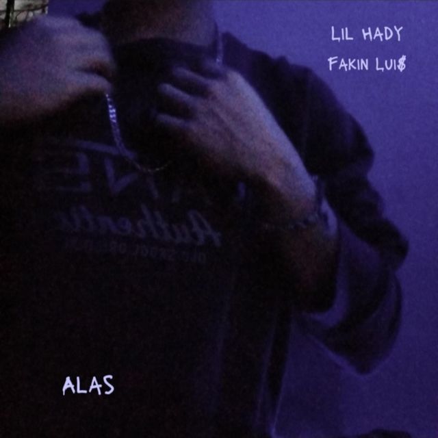 Lil Hady - 'Alas (feat. FAKIN LUI$)' [Ringtone]