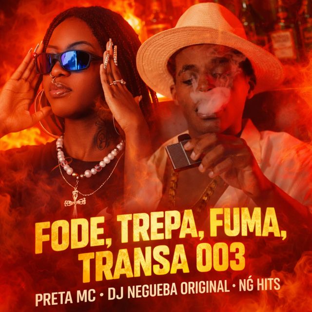 PRETA MC - 'FODE TREPA FUMA TRANSA 003 (feat. DJ NEGUEBA ORIGINAL & NG HITS & MC 7 DELAS)' [Ringtone]