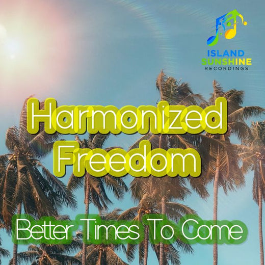 Harmonized Freedom - 'better times to come' [Ringtone]