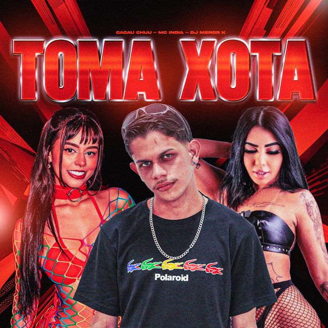 Dj Menor K - 'TOMA XOTA (feat. CACAU CHUU & Mc India)' [Ringtone]