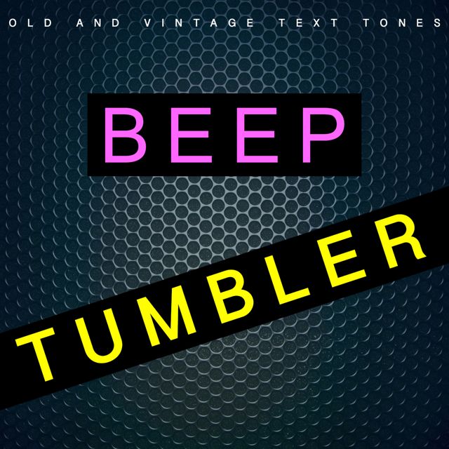 Old - 'Beep Tumbler (Text Tone) (feat. Vintage Text Tones)' [Ringtone]