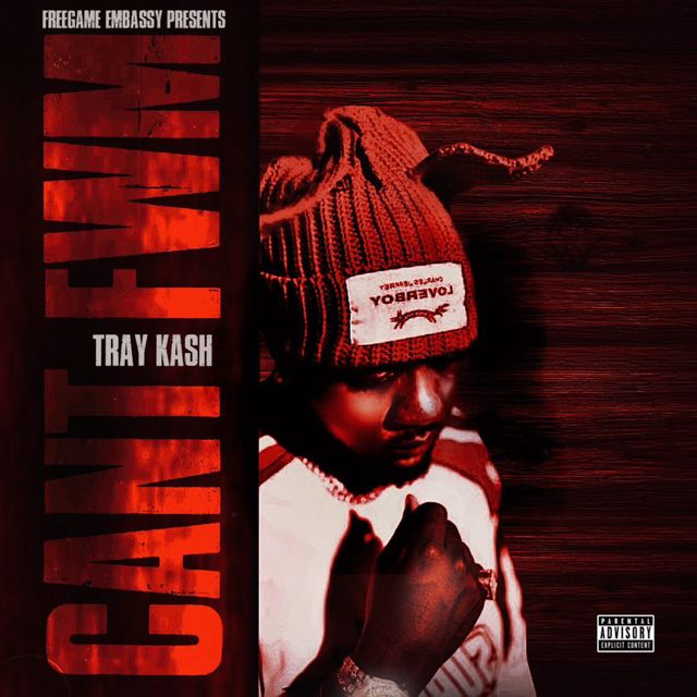 Tray Kash - 'Can’t Fwm' [Ringtone]