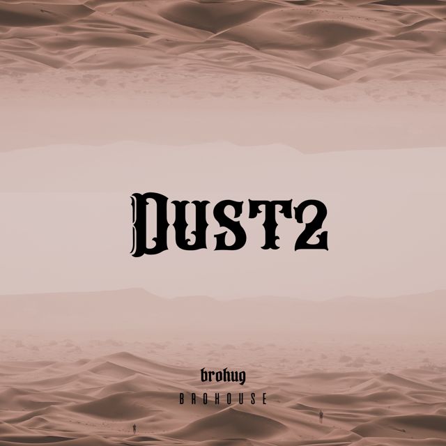 Brohug - 'Dust2' [Ringtone]