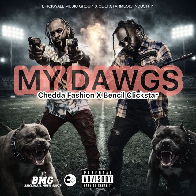 Chedda Fashion - 'My Dawgs (feat. Bencil Clickstar)' [Ringtone]