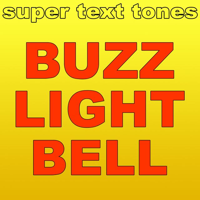 Super Text Tones - 'Buzz Light Bell' [Ringtone]