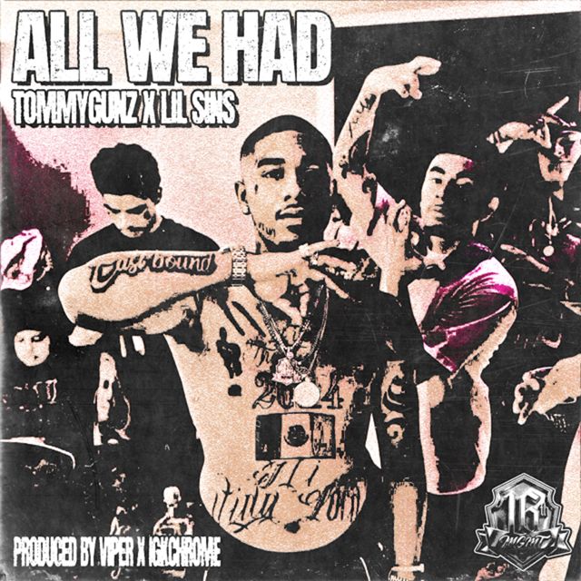 Tommygunz - 'All We Had (feat. Lil Sins)' [Ringtone]