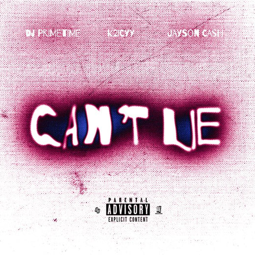 Dj Primetime - 'Can’t Lie (feat. K2Icyy & Jayson Cash)' [Ringtone]