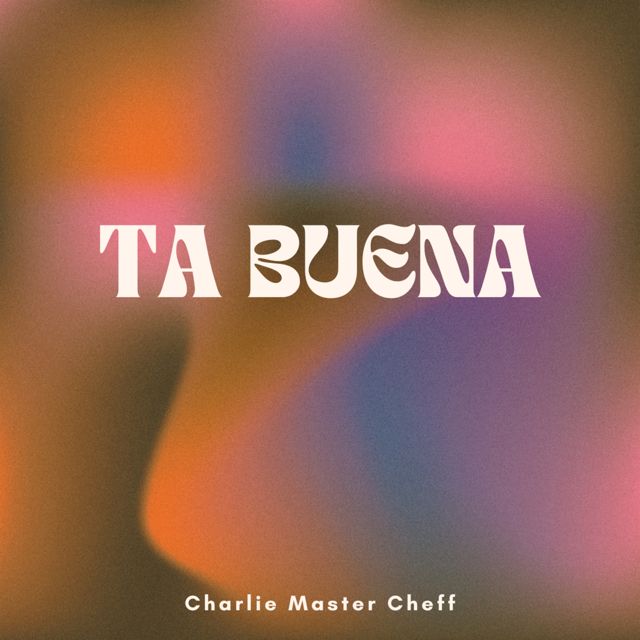 Charlie Master Cheff - 'TA BUENA' [Ringtone]