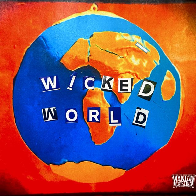 Wynton Existing - 'Wicked World' [Ringtone]