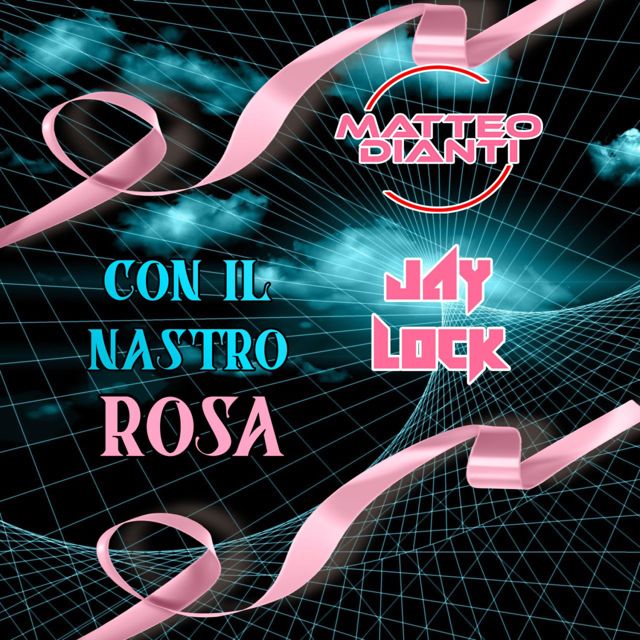 Jay Lock - 'Con il Nastro Rosa (feat. Matteo Dianti)' [Ringtone]