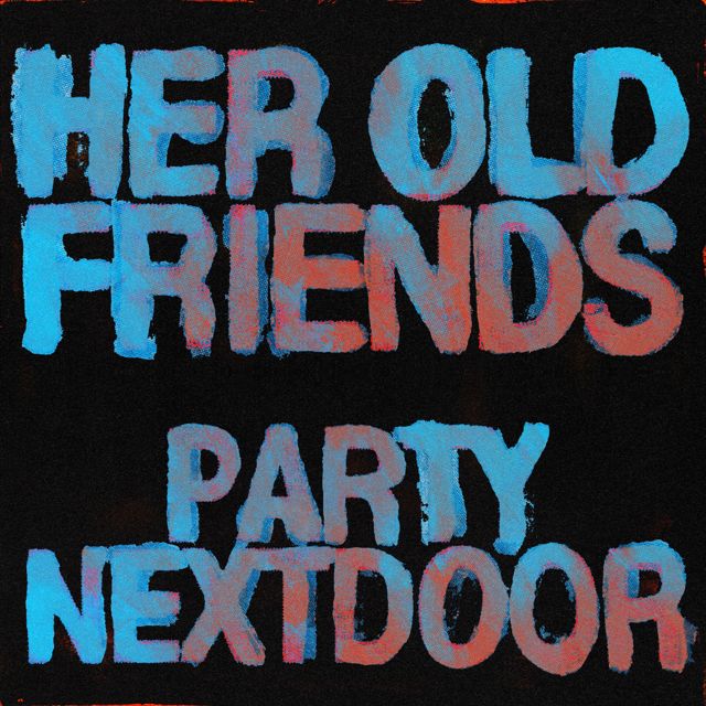 Partynextdoor - 'Her Old Friends' [Ringtone]