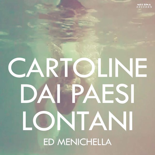Ed Menichella - 'Cartoline dai paesi lontani' [Ringtone]