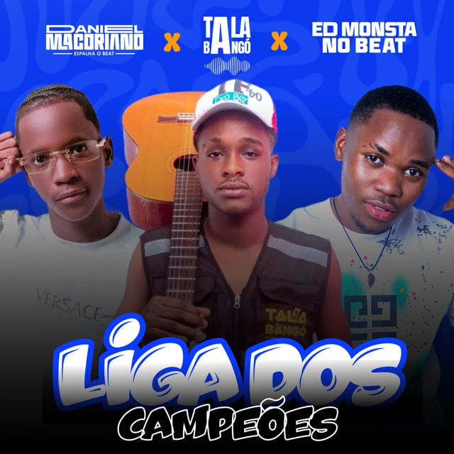 Ed monsta No beatz - 'LIGA DOS CAMPEÕES (feat. Daniel Macoriano EspalhaoBeat & TALA BANGÓ)' [Ringtone]