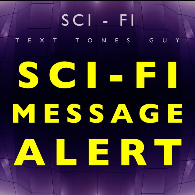 Sci Fi Text Tones Guy - 'Sci Fi Message Alert (Text Tone)' [Ringtone]