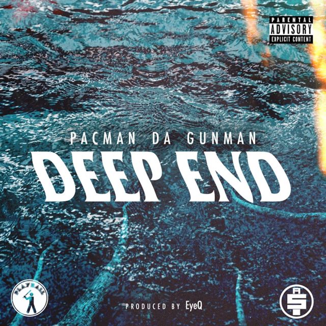 Pacman Da Gunman - 'Deep End (feat. Garren)' [Ringtone]