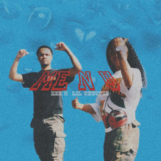 Zee !! - 'Me N U (feat. Lil Chuckie)' [Ringtone]