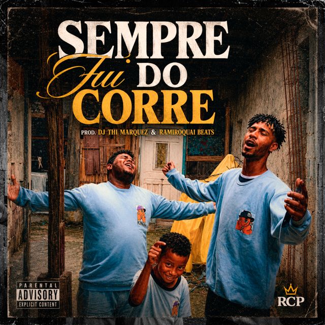RCP Oficial - 'Sempre Fui Do Corre (feat. Dj Thi Marquez & Ramiroquai Beats)' [Ringtone]
