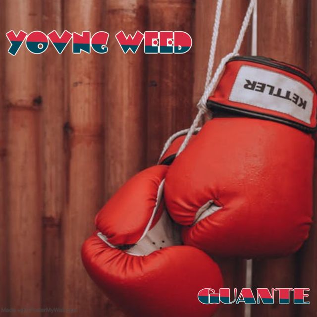 YOVNGWEED - 'GUANTES' [Ringtone]