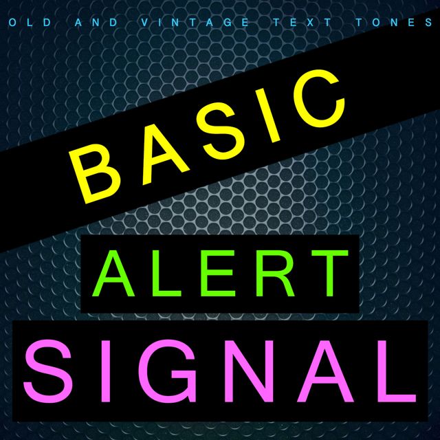 Old - 'Basic Alert Signal (Text Tone) (feat. Vintage Text Tones)' [Ringtone]