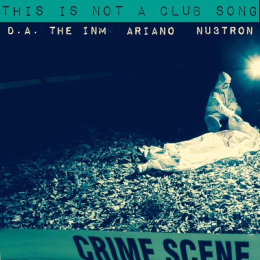 Da The I.N.M - 'This Is Not A Club Song (feat. Nu3tron & Ariano)' [Ringtone]