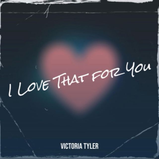 Victoria Tyler - 'I Love That for You' [Ringtone]