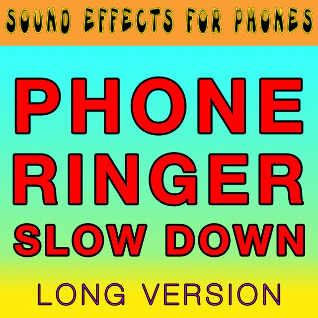 Sound Effects For Phones - 'Phone Ringer Slow Down Long Version' [Ringtone]
